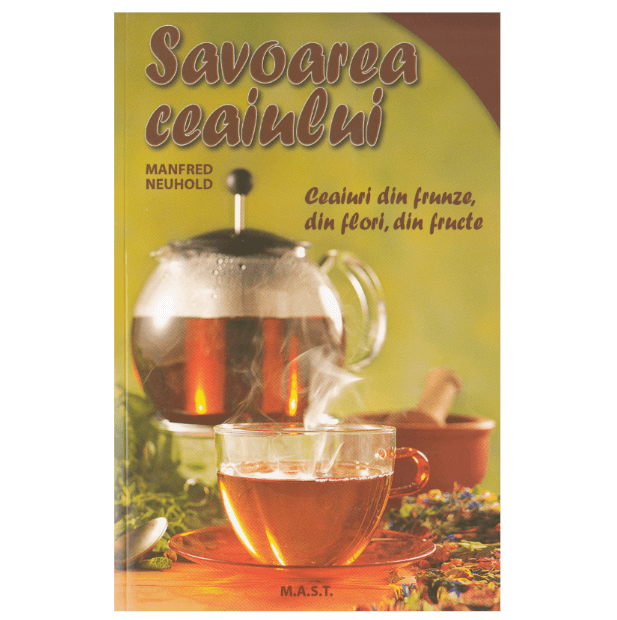 „Savoarea ceaiului” – ghidul perfect pentru un iubitor de ceai