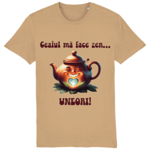 Tricou bărbați „Ceaiul mă face zen… uneori!”