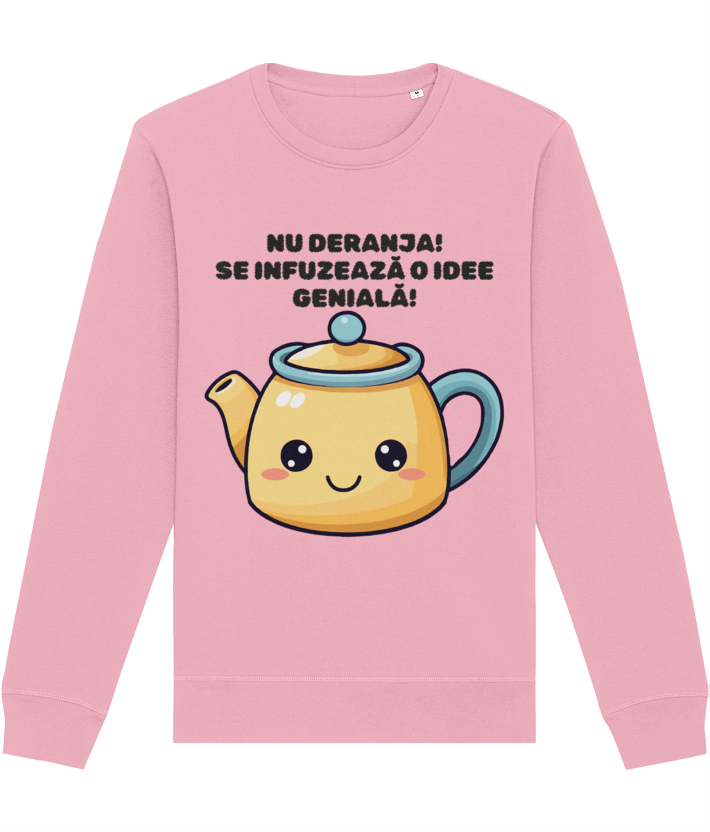 Bluza Unisex Nu deranja! Se infuzeaza o idee geniala