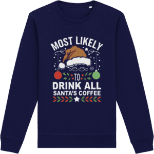 Bluză unisex „Most Likely to Drink All Santa’s Coffee”