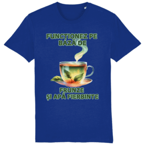 Tricou Bărbați „Funcționez pe bază de frunze și apă fierbinte