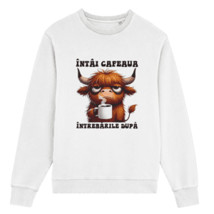 Bluză Unisex „Întâi Cafeaua, Întrebarile După”