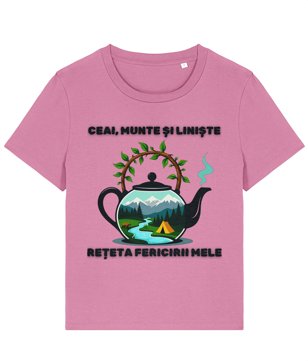 Tricou dama Ceai munte si liniste reteta fericirii mele
