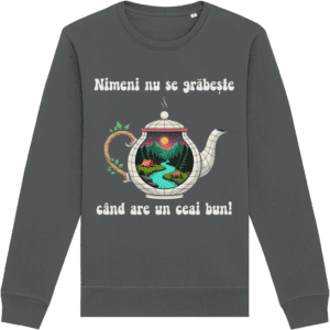 Hanorac Unisex „Nimeni nu se grăbește când are un ceai bun”