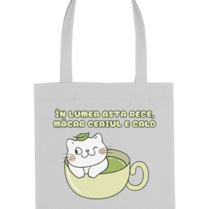 Sacoșă din bumbac „În lumea asta rece, măcar ceaiul e cald”