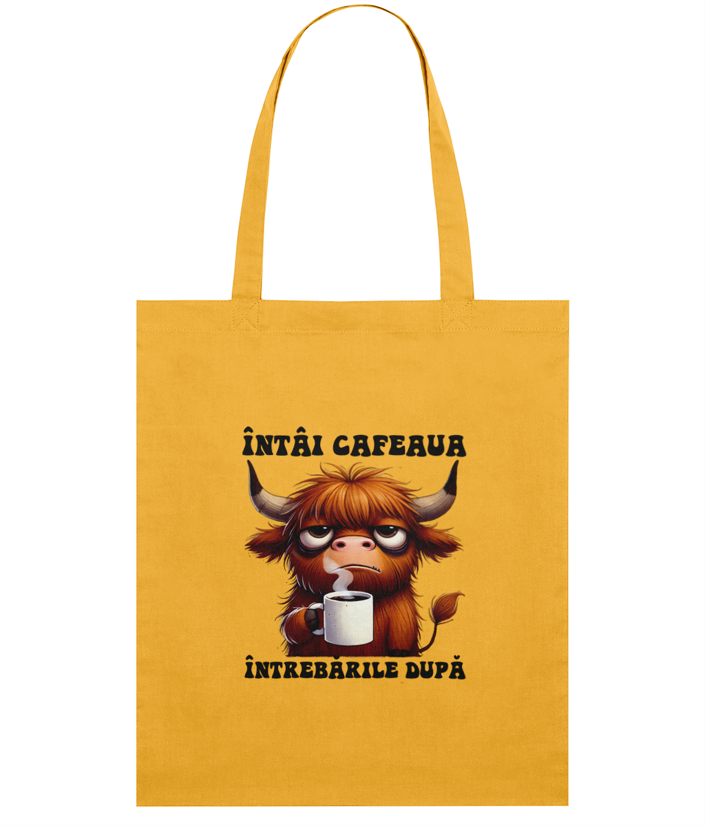 Sacoșă subțire din bumbac „Întâi Cafeaua, Întrebările După”