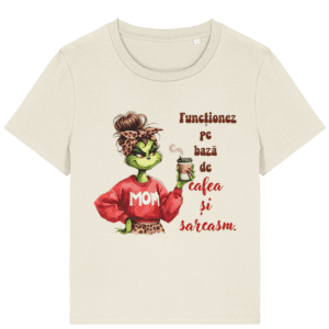 Tricou damă „Funcționez Pe Bază De Cafea Și Sarcasm”