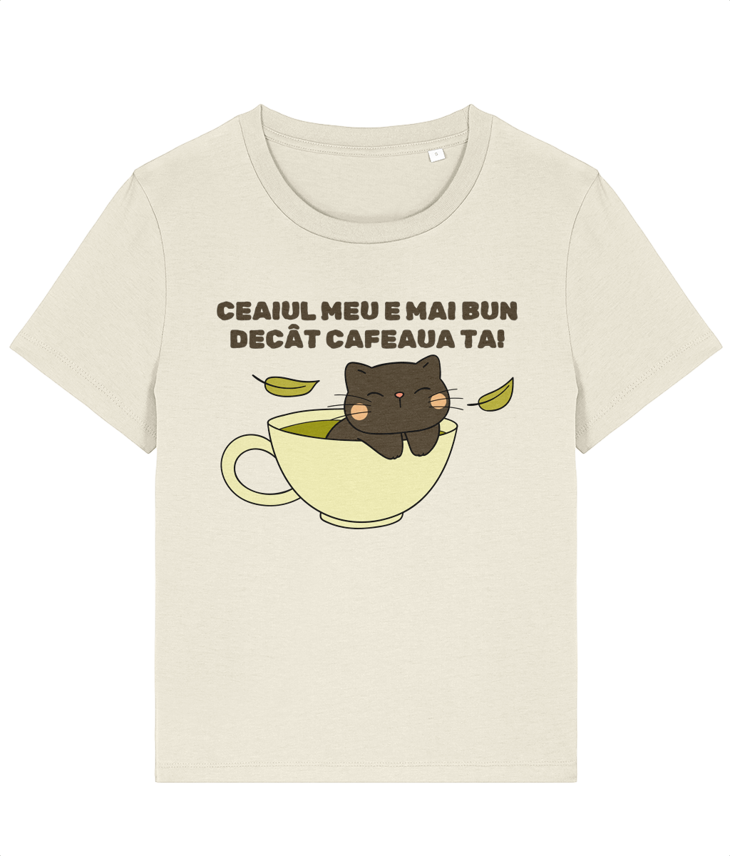 Tricou damă „Ceaiul meu e mai bun decât cafeaua ta” - imagine 3