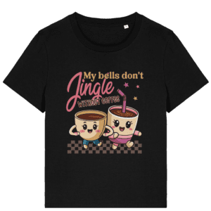 Tricou damă „My Bells Don’t Jingle Without Coffee”