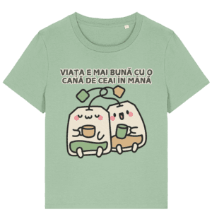 Tricou damă „Viața e mai bună cu o cană de ceai în mână”