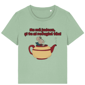 Tricou damă „Nu mă judeca, și tu ai refugiul tău”