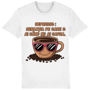 Tricou Bărbați – „Depresso: senzația pe care o ai când NU ai cafea”