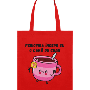 Sacoșă din bumbac „Fericirea începe cu o cană de ceai”