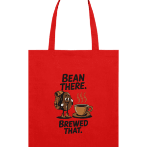 Sacoșă din Bumbac „Bean there. Brewed That.” | Light Tote Bag