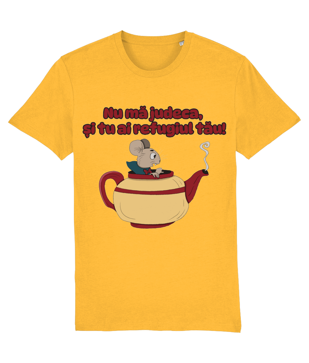 Tricou barbati Nu ma judeca, si tu ai refugiul tau