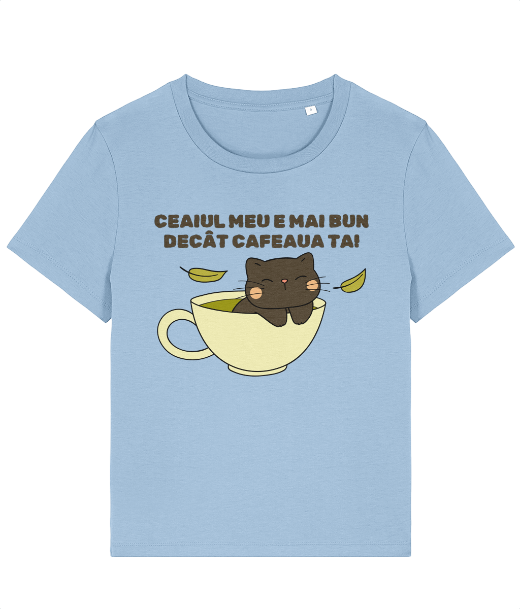 Tricou damă „Ceaiul meu e mai bun decât cafeaua ta” - imagine 5