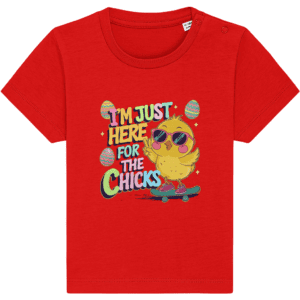 Tricou bebeluși „I’m just here for the chicks”