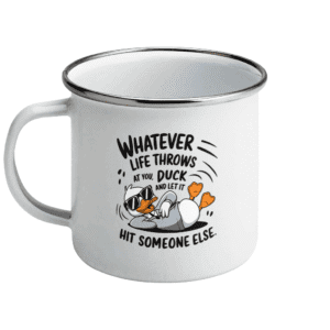 Cană emailată „Whatever life throws at you, duck”
