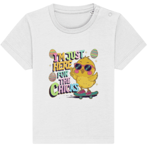 Tricou bebeluși „I’m just here for the chicks”