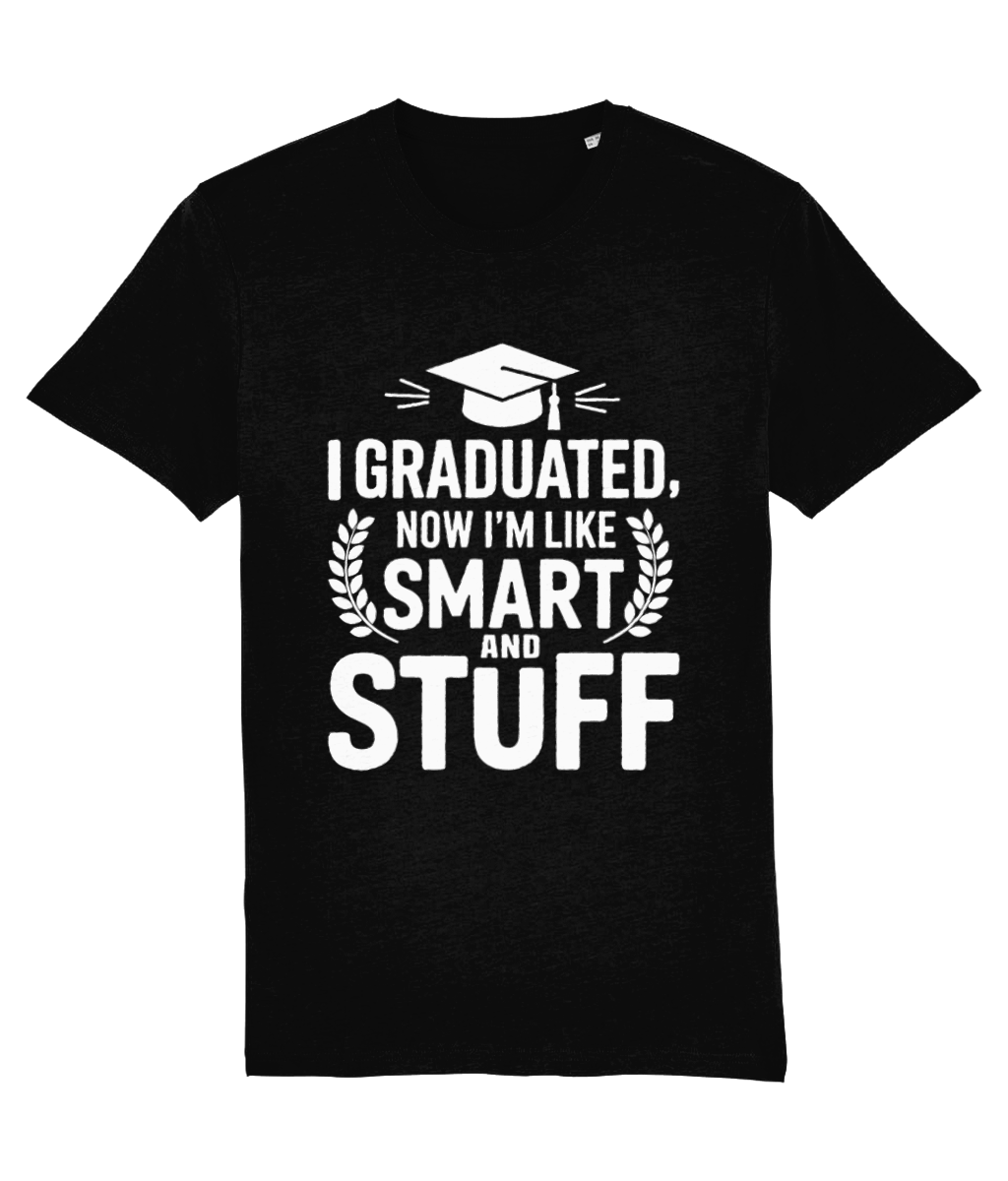 Tricou „I graduated. Now I am like smart and stuff” - imagine 10