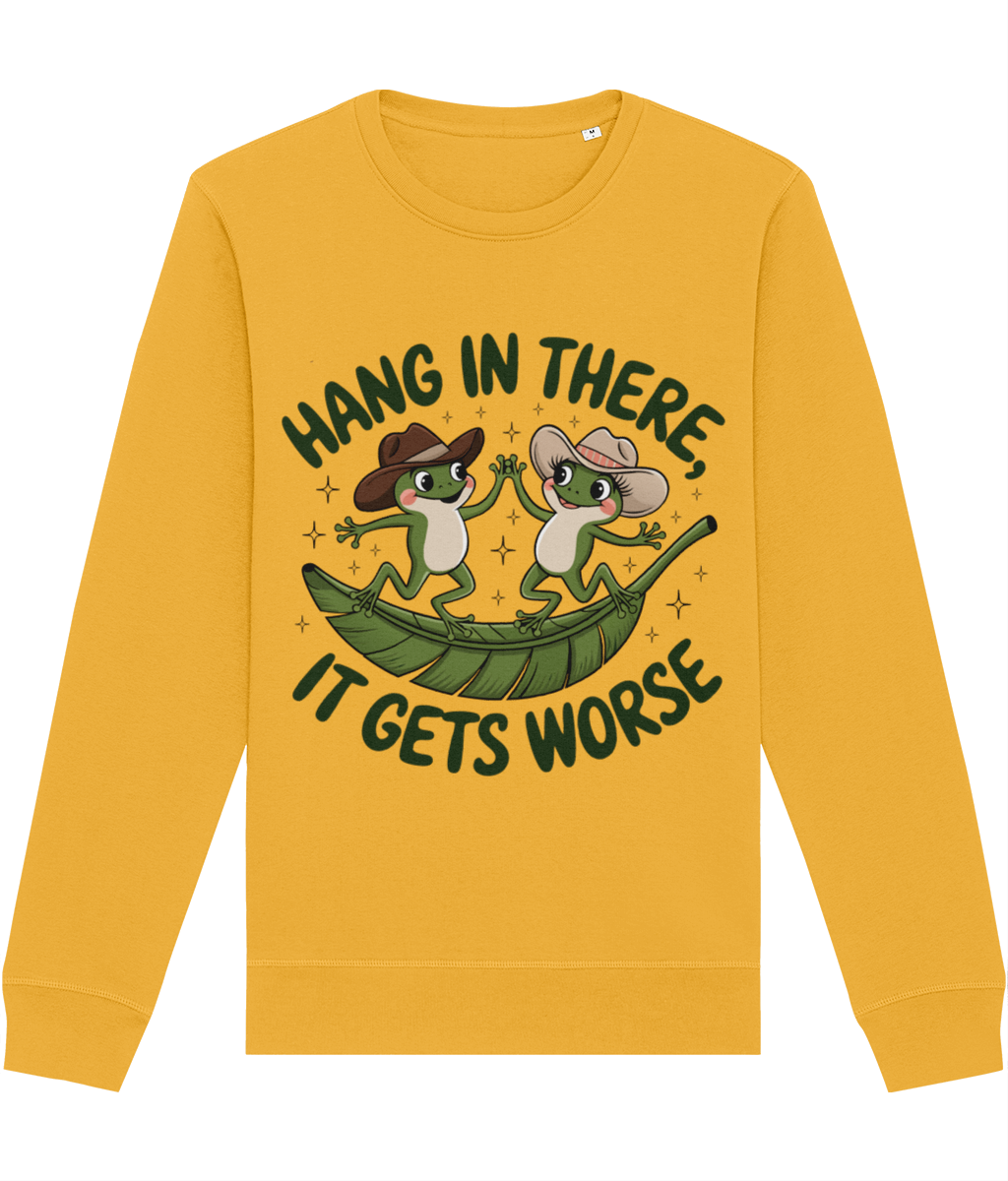 Bluză unisex „Hang in there, it gets worse” - imagine 3