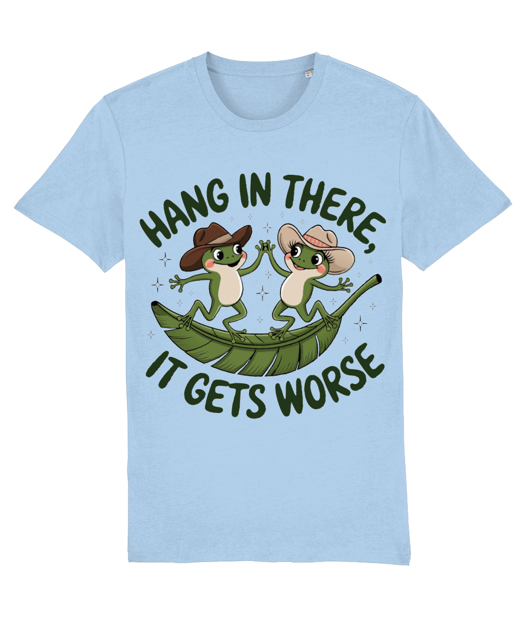 Tricou barbatesc cadou personalizat amuzant pentru iubitorii de sarcasm si umor Hang in there, it gets worse