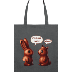 Sacoșă din bumbac „My butt hurts!”