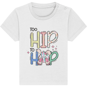 Tricou bebeluși „Too hip to hop”