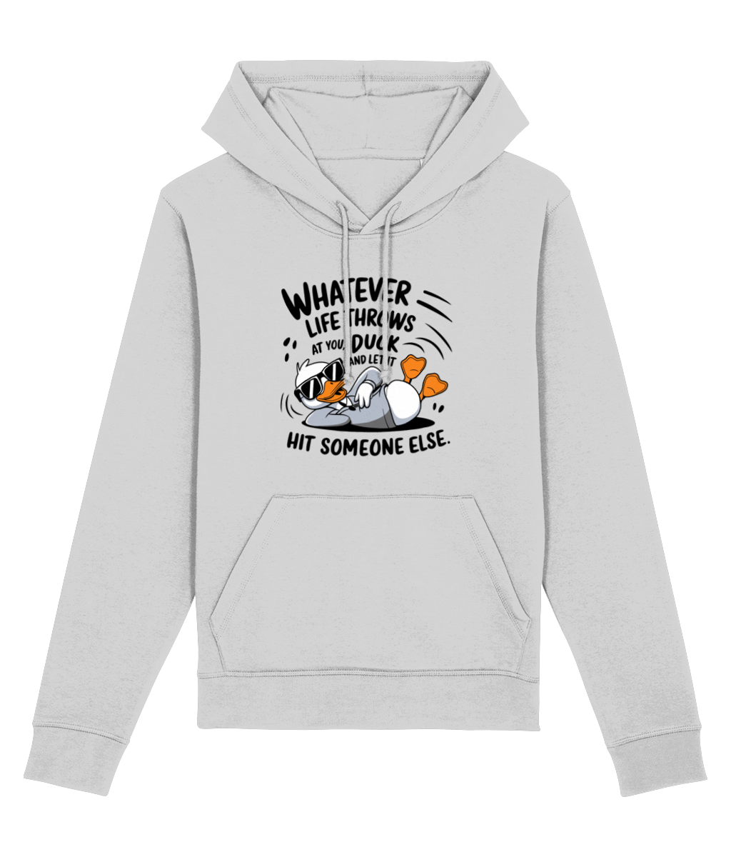 Hanorac barbati femei cadou personalizat amuzant pentru iubitorii de umor si sarcasm Whatever life throws at you duck and let it hit someone else