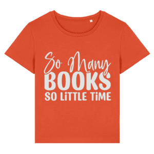 Tricou damă „So many books, so little time”