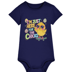 Body bebeluși „I’m just here for the chicks”