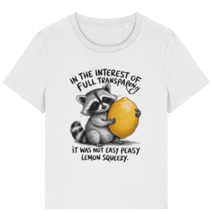 Tricou damă „It was not easy peasy lemon squeezy”