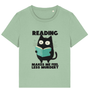 Tricou damă „Reading makes me feel less murdery”