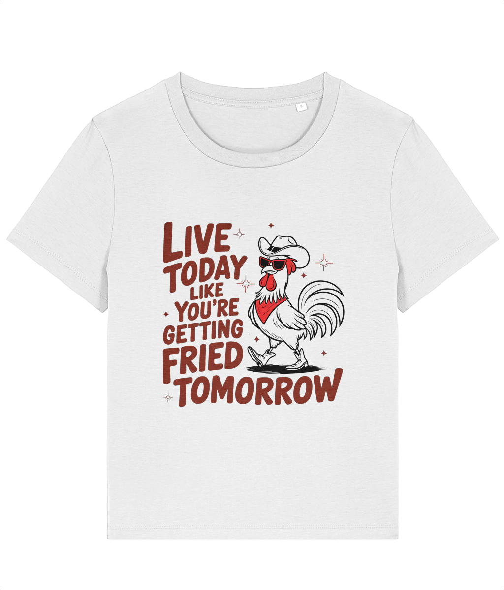 Tricou damă „Live today like you're getting fried tomorrow” - imagine 2