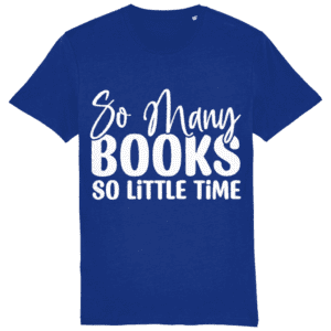 Tricou bărbați „So many books, so little time”
