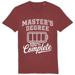 Tricou „Master’s degree 100% complete”