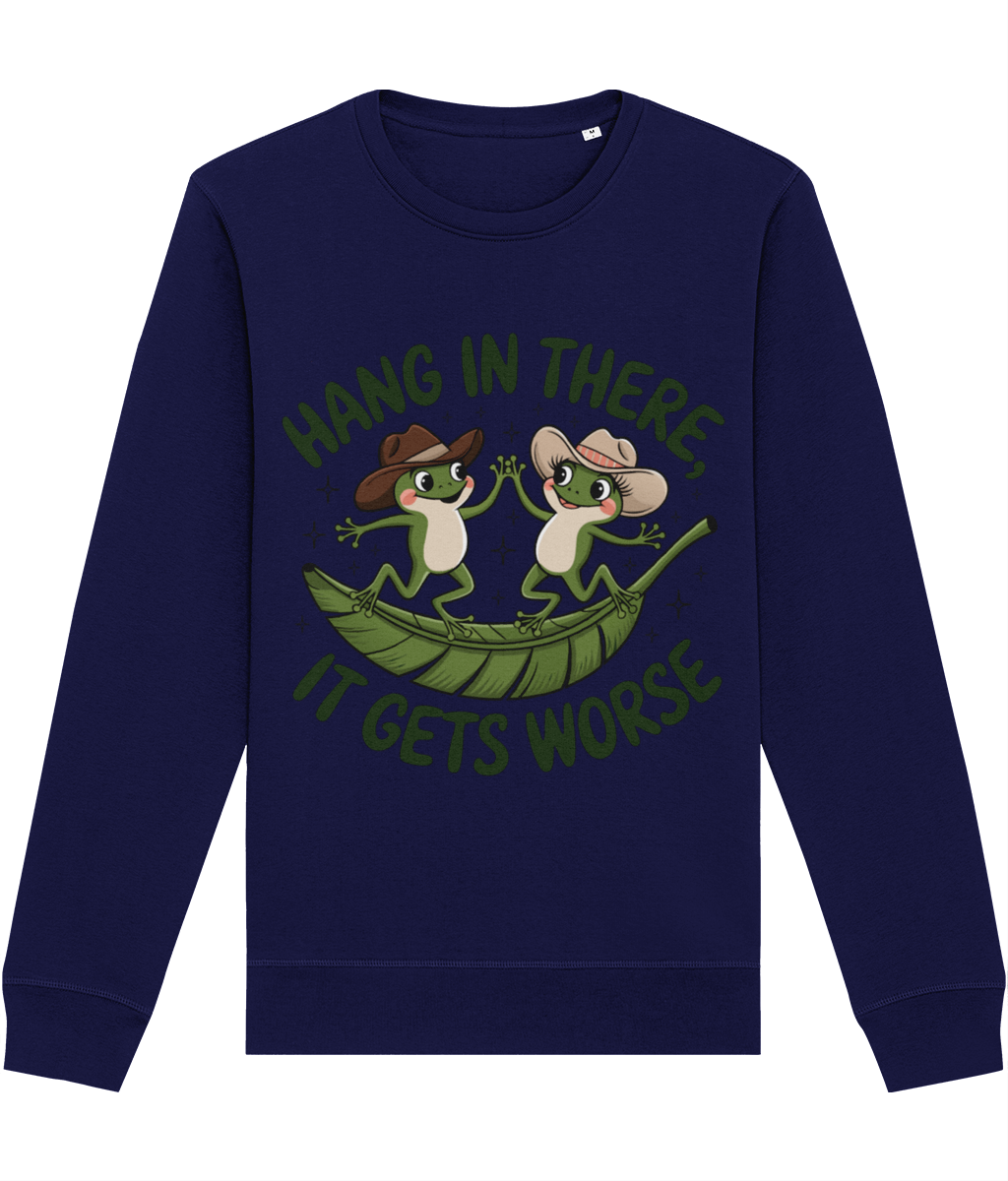 Bluză unisex „Hang in there, it gets worse” - imagine 5