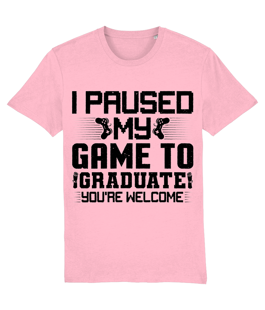 Tricou „I paused my game to graduate. You're welcome” - imagine 10