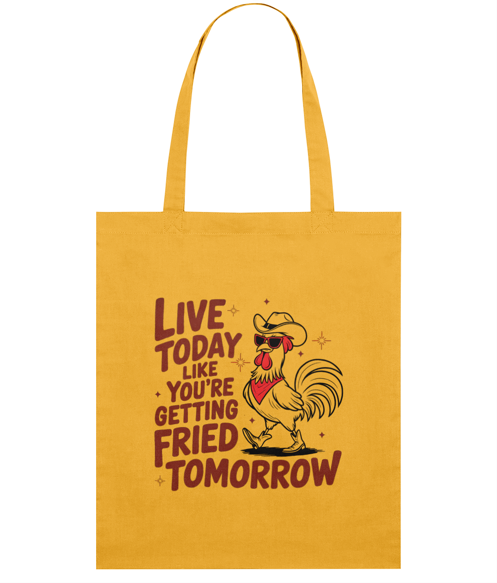 Sacoșă din bumbac „Live today like you're getting fried tomorrow” - imagine 3