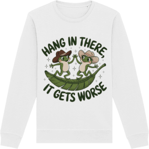 Bluză unisex „Hang in there, it gets worse”