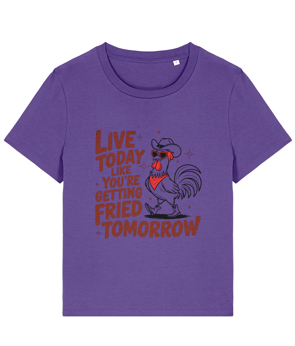 Tricou damă „Live today like you're getting fried tomorrow” - imagine 3