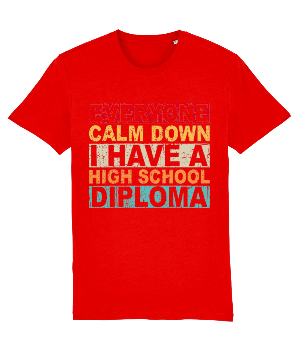 Tricou „Everyone calm down, I have a high school diploma” - imagine 4