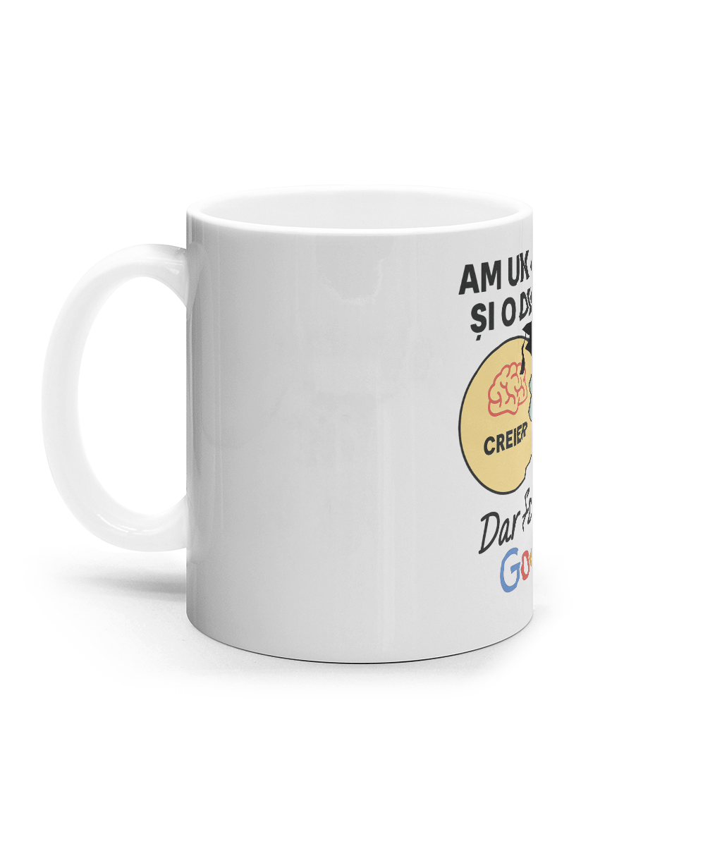 Cana ceramica personalizata cadou absolventi fete baieti liceu facultate master Am un creier si o diploma dar folosesc Google