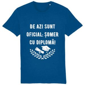 Tricou unisex „Șomer cu diplomă”