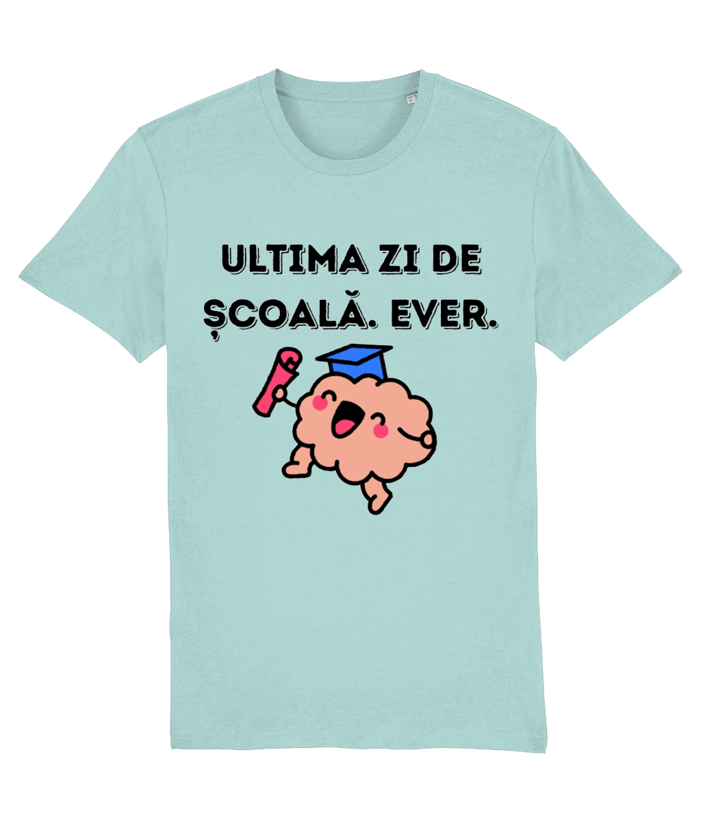 Tricou unisex „Ultima zi de școală. Ever.” - imagine 8