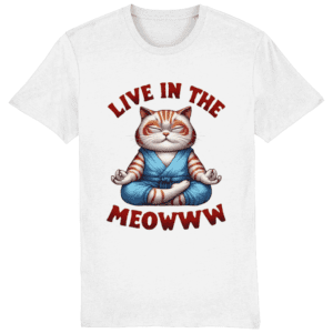 Tricou unisex „Live in the meowww”