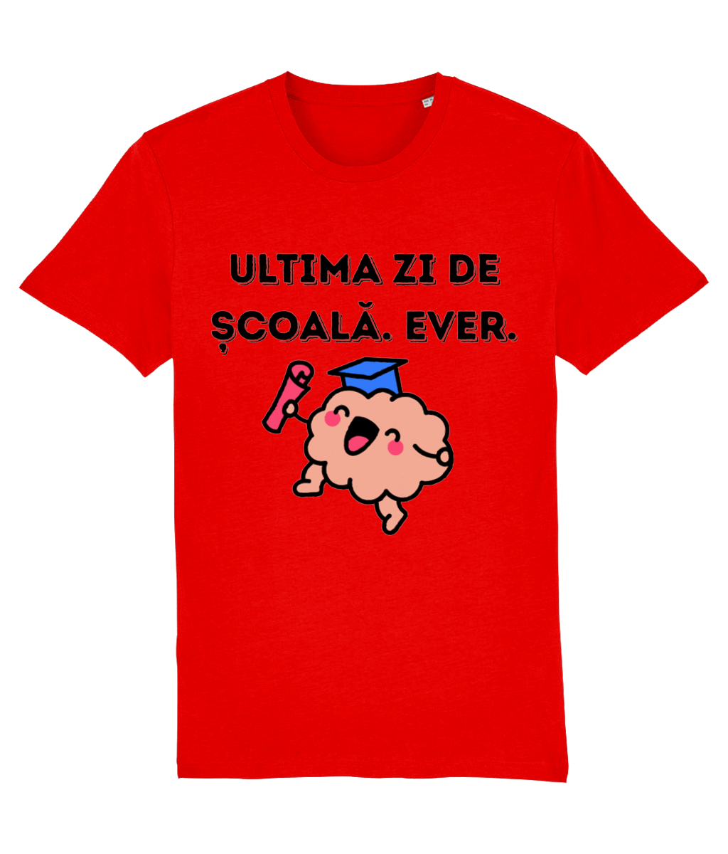 Tricou unisex „Ultima zi de școală. Ever.” - imagine 4