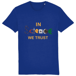 Tricou unisex „In science we trust”