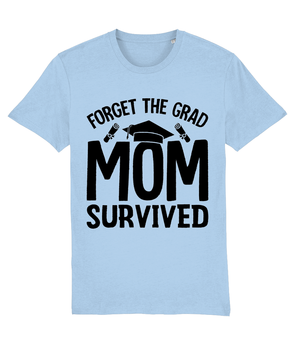 Tricou „Forget the grad. Mom survived”” - imagine 10