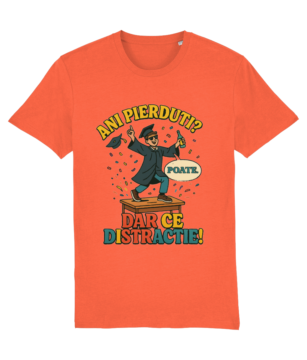 Tricou unisex „Ani pierduți? Poate. Dar ce distracție!” - imagine 7